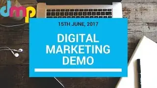Digital Marketing Demo | 15th June, 2017