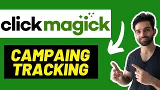 How to Set Up ClickMagick Campaigns: Step-By-Step Guide