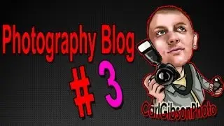 Photography Blog #3