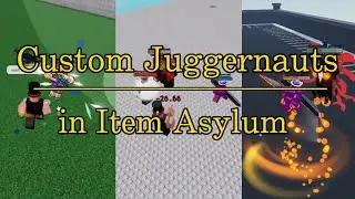 Custom Juggernauts in Item Asylum