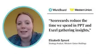 WorkBoard Scorecards reduce the time we spend in PPT and Excel gathering insights