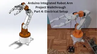 Arduino Integrated Robot Arm Project Walkthrough: Electrical Setup
