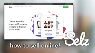 The Best E-Commerce Platform to Sell Products Online! - Why Selz?