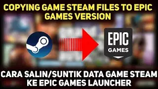 CARA MUDAH SALIN/PINDAH DATA GAME STEAM KE EPIC GAMES LAUNCHER PADA GTA V | COPYING STEAM FILE