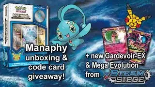 Mythical Pokémon Collection: Manaphy Unboxing & Giveaway! + New Steam Siege Cards!