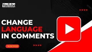 How To Change Language In YouTube Comments !