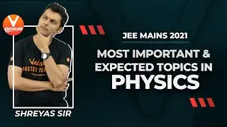 Most Expected & Easy kill Topics | JEE Mains 2021 | Physics | NTA | Vedantu Enthuse English