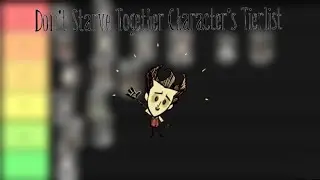 Don't Starve Together Character's Tierlist