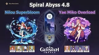 Spiral Abyss 4.8 Floor 12 ( 9⭐) | C0 Nilou Superbloom & C1 Yae Overload | Genshin Impact