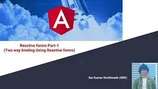 Reactive Forms | Two way binding using Reactive forms | Form Control