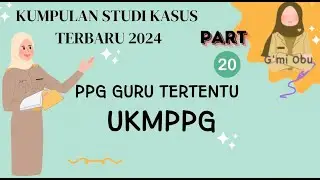 KUMPULAN STUDI KASUS TERBARU UKPPPG 2024