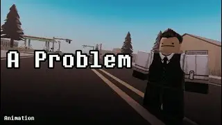A Problem (Animation)
