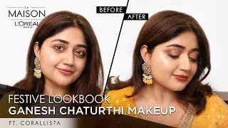 Indian Festive Makeup With Corallista & Simmy Goraya | Ganesh Chaturthi Makeup | L’Oréal Paris