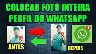 Como COLOCAR uma FOTO Inteira no PERFIL do WHATSAPP ❤️