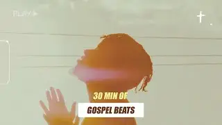 30 MINUTES OF GOSPEL TRAP BEATS (for Prayer, Rapping, Spiritual Warfare, training sessions...)