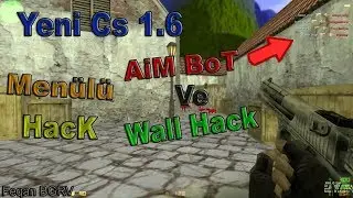 Cs 1.6 Yeni Menülü Hack - AiM BoT , Wall Hack , BunnY HoP , Sekmeme - [ EFSANE ] - CS 1.6