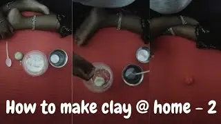 How to make clay at home - 2 | Easy | Creatorzz