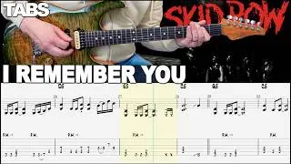 Skid Row - I Remember You | Guitar cover WITH TABS |