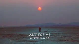 Wait For Me  - 1Timothy (Official Lyric Video)