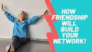 Friendship - The Key Phrase To Building A Successful Network