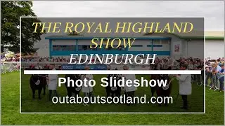 The Royal Highland Show, Edinburgh - Photo Slideshow