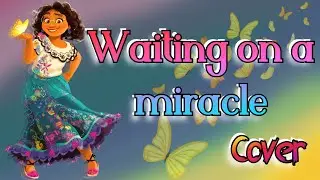 Waiting on a miracle (Dutch translated to English version)- Cover