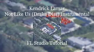 Kendrick Lamar - Not Like Us (Drake Diss)FL Studio Tutorial  (Instrumental Remake) #drake #Kdot