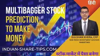 Multibagger Stock Prediction & Targets to Make You Rich
