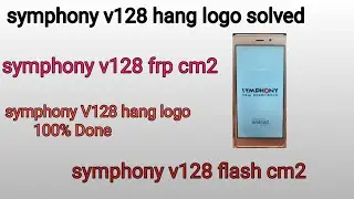 How to flash symphony v128. Symphony v128 flash cm2.symphony v128 hanglogo 100% done. V128frp cm2