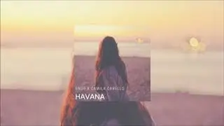 SNDR x Camilla Cabello - Havana