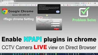 npapi enable | how to enable npapi in chrome | chrome flags enable | Enable NPAPI plugins in chrome