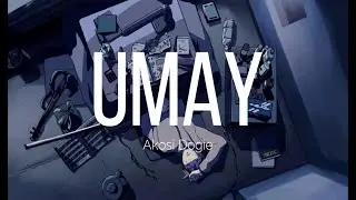 Umay - Akosi Dogie (Lyrics)
