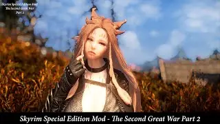 Skyrim Mods || Best Skyrim Mods 2022 || Skyrim Special Edition Mod - The Second Great War Part 2