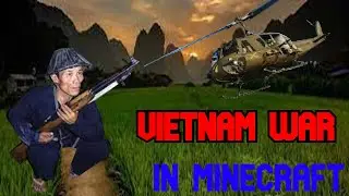 Vietnam War In Minecraft (my LAST Minecraft video)