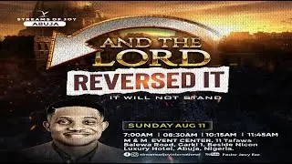 AND THE LORD REVERSED IT || SUNDAY SERVICE || 11TH AUGUST 2024