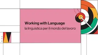 Working with language: linguistica per l’innovazione didattica e l’orientamento