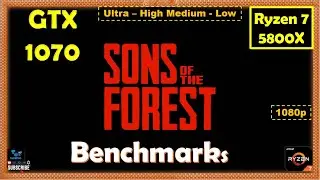 Sons of the Forest GTX 1070 - 1080p - All Settings | Performance Benchmarks