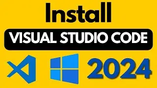 How to install Visual Studio Code 2024 on Windows 10