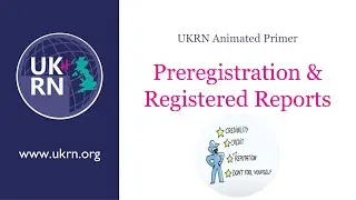 Preregistration & Registered Reports - a UKRN animated primer
