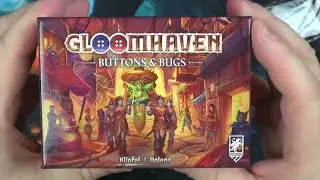 Unboxing #61 - Gloomhaven: Buttons & Bugs