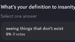what's your definition to insanity? (Discord)