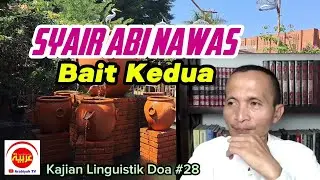 Kajian Linguistik Doa #31 || Syair Abu Nawas Bait Kedua