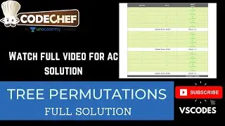 Tree Permutations (TREEPERM) AC FULL SOLUTION || April Long Challenge 2021