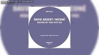 David Hasert & Niconé - Wasting My Time with You (Extended Version) - Kompakt