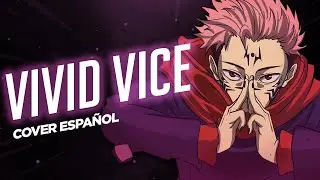 Jujutsu Kaisen Opening 2 Full | VIVID VICE | Cover Español Latino | David Delgado