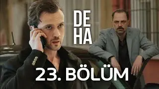 Deha 23. Bölümde Neler Olacak?