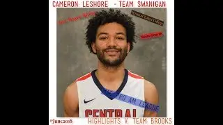Cameron LeShore Highlghts v. Team Brooks June 2018