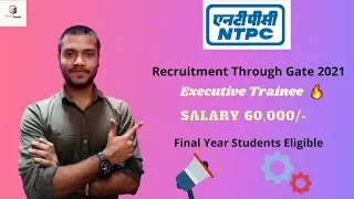 NTPC ET | Recruitment through GATE 2021 | Eligibility criteria | Selection Process | Cut-offs