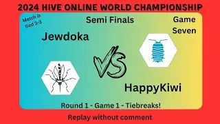 Jewdoka vs HappyKiwi - Game 7 - TIEBREAKS! - Semi Finals - 2024 Hive Online World Championship