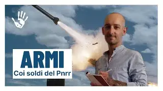 I soldi del Pnrr finiranno in spese militari? - Io Non Mi Rassegno Ep. 722